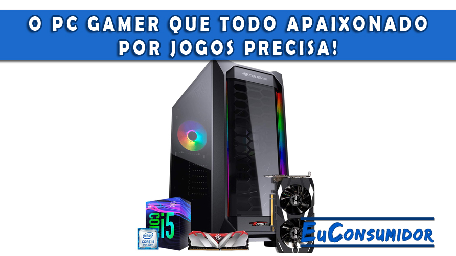 O PC Gamer que todo apaixonado por jogos precisa